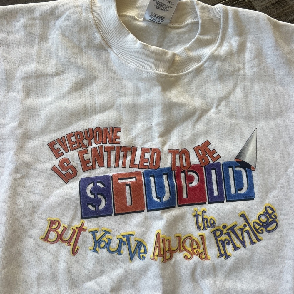 Vintage 90s Entitled Stupid Funny Humor Crewneck Sweatshirt Size XL Made In USA
